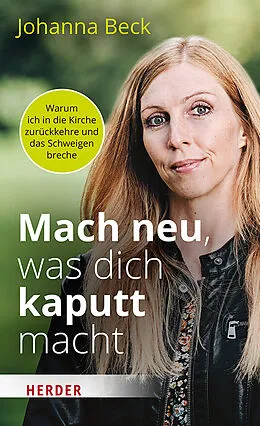 E-Book (epub) Mach neu, was dich kaputt macht von Johanna Beck