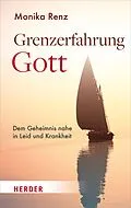 E-Book (epub) Grenzerfahrung Gott von Monika Renz