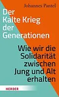 E-Book (epub) Der Kalte Krieg der Generationen von Johannes Pantel