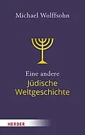 E-Book (pdf) Eine andere Jüdische Weltgeschichte von Michael Wolffsohn