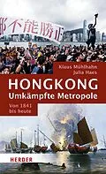 E-Book (pdf) Hongkong: Umkämpfte Metropole von Julia Haes, Klaus Mühlhahn