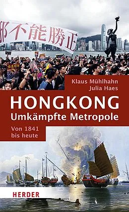E-Book (pdf) Hongkong: Umkämpfte Metropole von Julia Haes, Klaus Mühlhahn