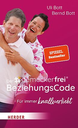 E-Book (epub) Der #gemeckerfrei® BeziehungsCode von Uli Bott, Bernd Bott