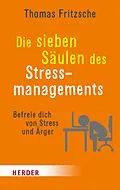 E-Book (epub) Die sieben Säulen des Stressmanagements von Thomas Fritzsche
