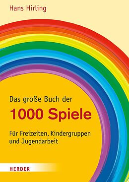 E-Book (epub) Das große Buch der 1000 Spiele von Hans Hirling