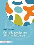 E-Book (pdf) Den pädagogischen Alltag reflektieren von Birgit Thurmann