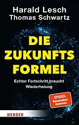 E-Book (epub) Die Zukunftsformel von Harald Lesch, Thomas Schwartz, Simon Biallowons