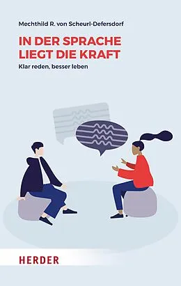 E-Book (epub) In der Sprache liegt die Kraft von Mechthild R. von Scheurl-Defersdorf