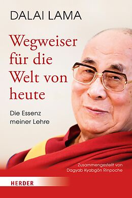 E-Book (epub) Wegweiser für die Welt von heute von Dalai Lama
