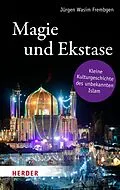 E-Book (pdf) Magie und Ekstase von Jürgen Wasim Frembgen