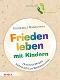 E-Book (epub) Frieden leben mit Kindern von Jana Goldberg, Julia Menschner