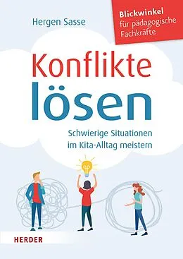 E-Book (epub) Konflikte lösen. Schwierige Situationen im Kita-Alltag meistern. von Hergen Sasse