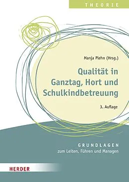 E-Book (pdf) Qualität in Ganztag, Hort und Schulkindbetreuung von Ulrike Glöckner, Oggi Enderlein, Frauke Mingerzahn