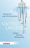 E-Book (epub) Vaterunser von Beatrice von Weizsäcker