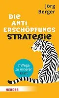 E-Book (epub) Die Anti-Erschöpfungsstrategie von Jörg Berger