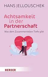 E-Book (epub) Achtsamkeit in der Partnerschaft von Hans Jellouschek