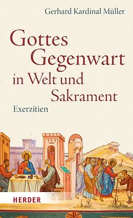 E-Book (pdf) Gottes Gegenwart in Welt und Sakrament von Gerhard Kardinal Müller