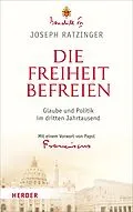 E-Book (pdf) Die Freiheit befreien von Joseph Ratzinger Papst em.