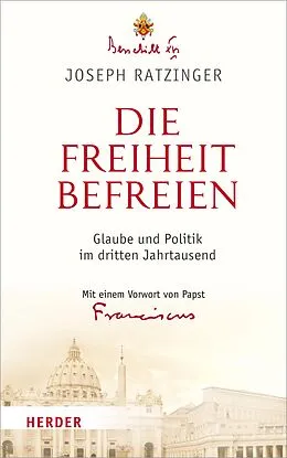 E-Book (pdf) Die Freiheit befreien von Joseph Ratzinger Papst em.
