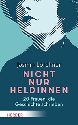 E-Book (epub) Nicht nur Heldinnen von Jasmin Lörchner