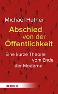 E-Book (epub) Abschied von der Öffentlichkeit von Michael Hüther