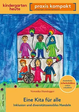 E-Book (pdf) Eine Kita für alle. Inklusion und diversitätssensibles Handeln von Veronika Hundegger