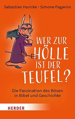 E-Book (epub) Wer zur Hölle ist der Teufel? von Simone Paganini, Sebastian Huncke