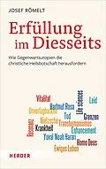 E-Book (pdf) Erfüllung im Diesseits von Josef Römelt