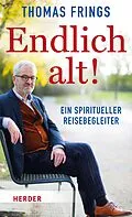 E-Book (epub) Endlich alt! von Thomas Frings