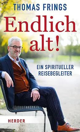 E-Book (epub) Endlich alt! von Thomas Frings