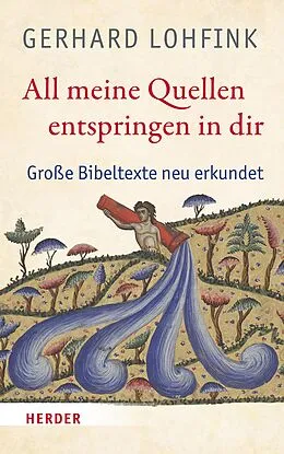 E-Book (pdf) All meine Quellen entspringen in dir von Gerhard Lohfink