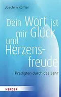 E-Book (pdf) Dein Wort ist mir Glück und Herzensfreude von Joachim Koffler