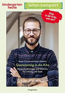 E-Book (pdf) Quereinstieg in die Kita. Herausforderungen und Chancen für Leitung und Team von Birgit Thurmann, Inga Hansen