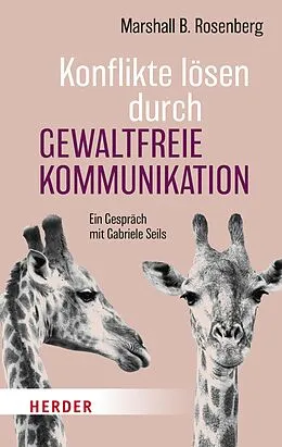 E-Book (epub) Konflikte lösen durch Gewaltfreie Kommunikation von Marshall B. Rosenberg