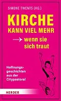 E-Book (pdf) Kirche kann viel mehr - wenn sie sich traut von 