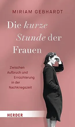 E-Book (epub) Die kurze Stunde der Frauen von Miriam Gebhardt
