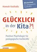 E-Book (epub) Glücklich in der Kita?! von Hannah Vasiliadis