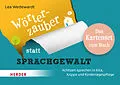 E-Book (pdf) Wörterzauber statt Sprachgewalt. Das Kartenset zum Buch von Lea Wedewardt