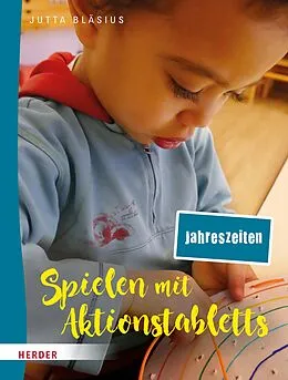 E-Book (pdf) Spielen mit Aktionstabletts: Jahreszeiten von Jutta Bläsius
