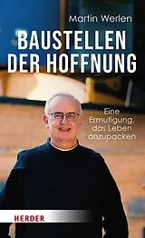 E-Book (epub) Baustellen der Hoffnung von Martin Werlen OSB