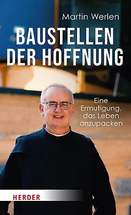 E-Book (epub) Baustellen der Hoffnung von Martin Werlen OSB