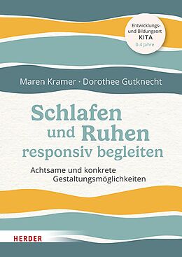 E-Book (epub) Schlafen und Ruhen responsiv begleiten von Maren Kramer, Dorothee Gutknecht