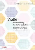 E-Book (pdf) WaBe. Wahrnehmung kindlicher Bedürfnisse von Rahel Dreyer