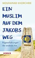 E-Book (epub) Ein Muslim auf dem Jakobsweg von Mouhanad Khorchide