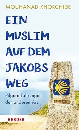 E-Book (epub) Ein Muslim auf dem Jakobsweg von Mouhanad Khorchide