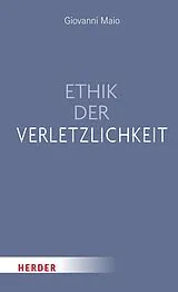 E-Book (epub) Ethik der Verletzlichkeit von Giovanni Maio
