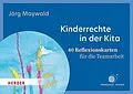 E-Book (pdf) Kinderrechte in der Kita. 40 Reflexionskarten für die Teamarbeit von Jörg Maywald