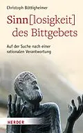 E-Book (pdf) Sinn(losigkeit) des Bittgebets von Prof. Christoph Böttigheimer
