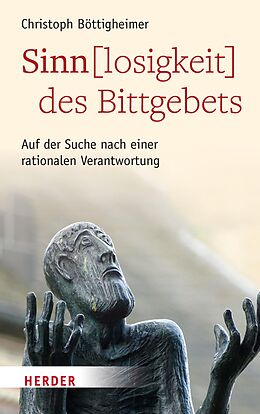E-Book (pdf) Sinn(losigkeit) des Bittgebets von Prof. Christoph Böttigheimer