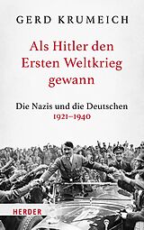 E-Book (epub) Als Hitler den Ersten Weltkrieg gewann von Gerd Krumeich